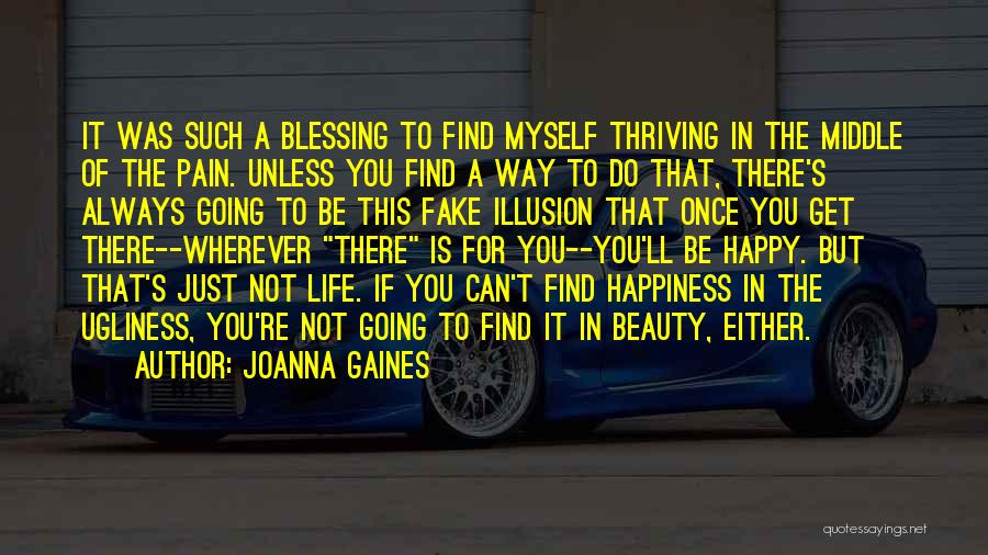 Once You Find Happiness Quotes By Joanna Gaines