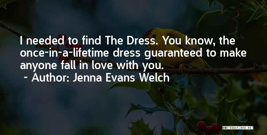 Once You Find Love Quotes By Jenna Evans Welch