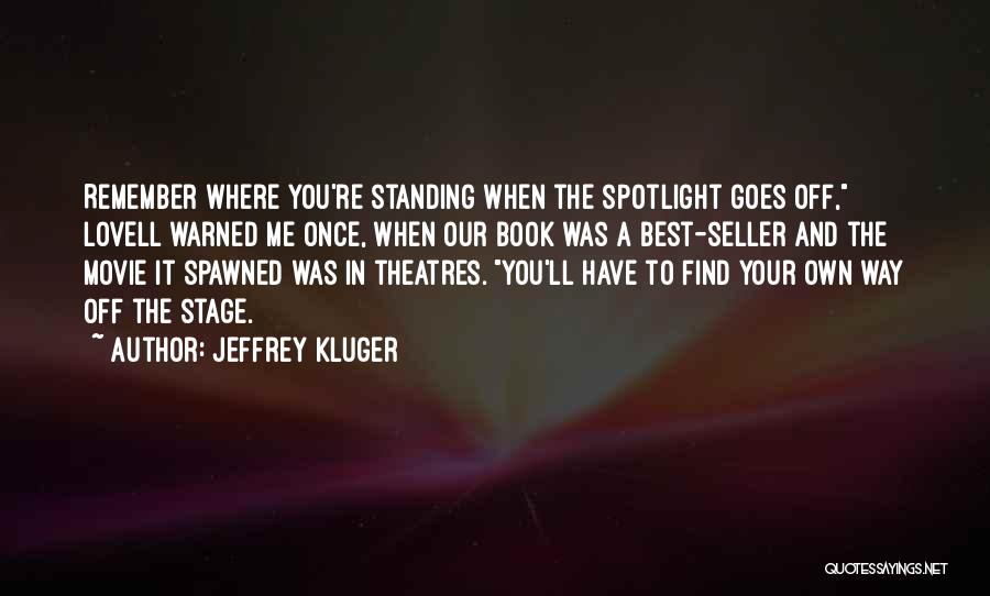 Once You Find The Best Quotes By Jeffrey Kluger