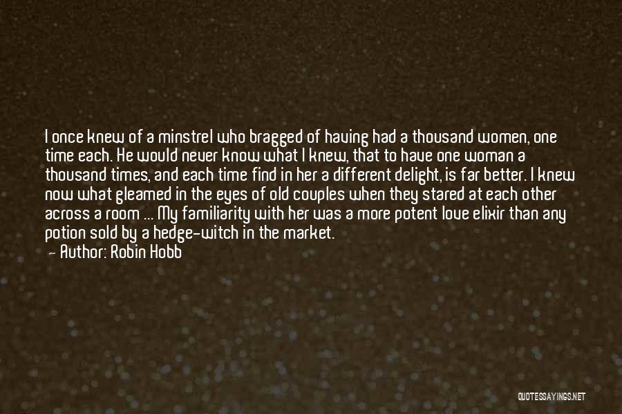 Once You Find True Love Quotes By Robin Hobb