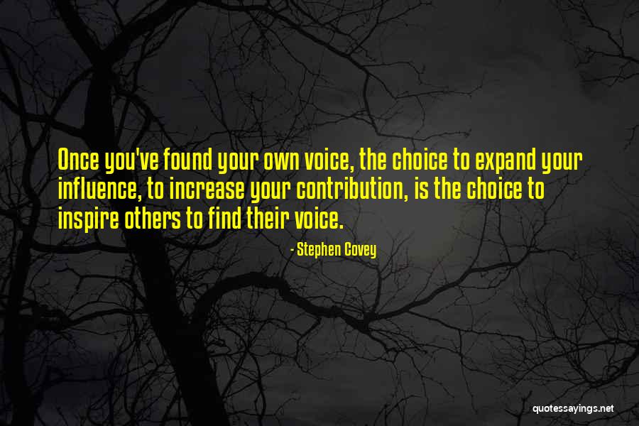 Once You Find Your Voice Quotes By Stephen Covey Once You Find Your Voice Quotes By Stephen Covey
