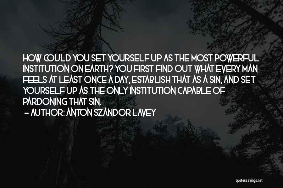 Once You Find Yourself Quotes By Anton Szandor LaVey
