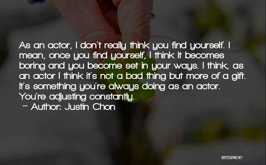 Once You Find Yourself Quotes By Justin Chon