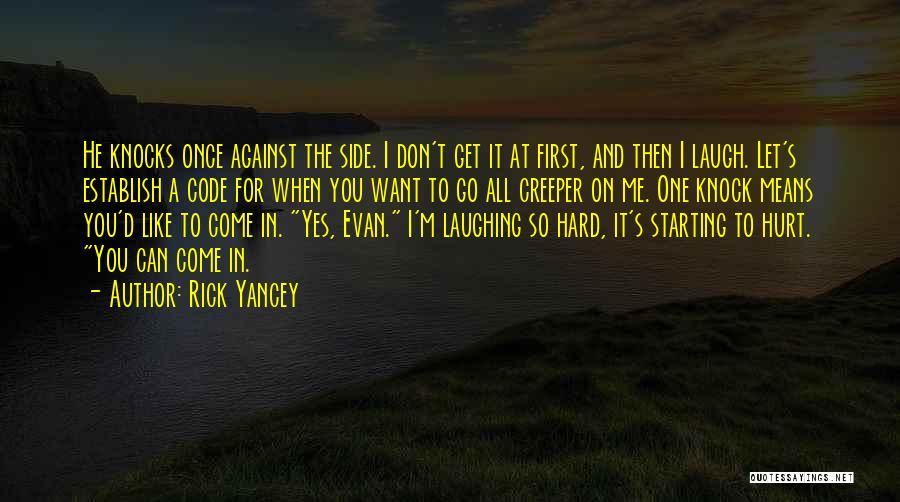 Once You Get Hurt Quotes By Rick Yancey