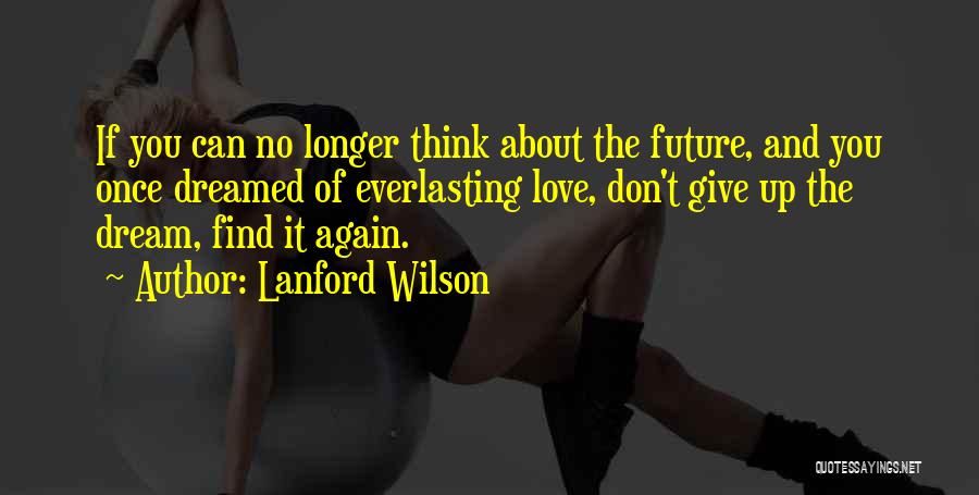 Once You Give Up Quotes By Lanford Wilson