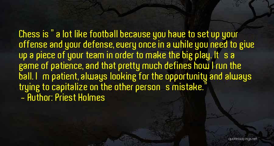 Once You Give Up Quotes By Priest Holmes