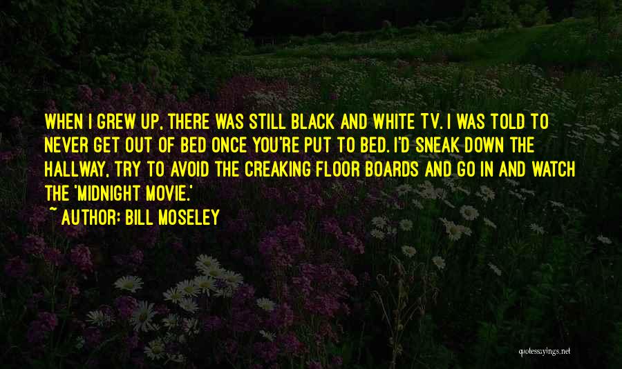 Once You Go White Quotes By Bill Moseley