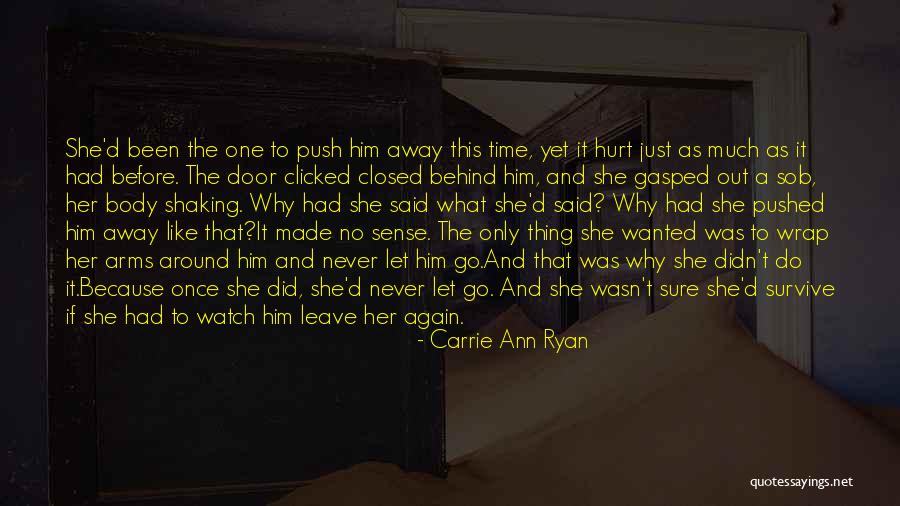 Once You Have Been Hurt Quotes By Carrie Ann Ryan