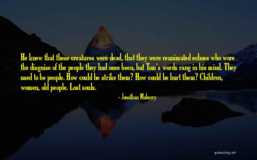 Once You Have Been Hurt Quotes By Jonathan Maberry