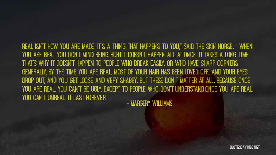 Once You Have Been Hurt Quotes By Margery Williams