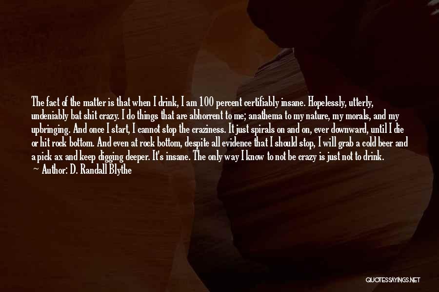 Once You Have Hit Rock Bottom Quotes By D. Randall Blythe