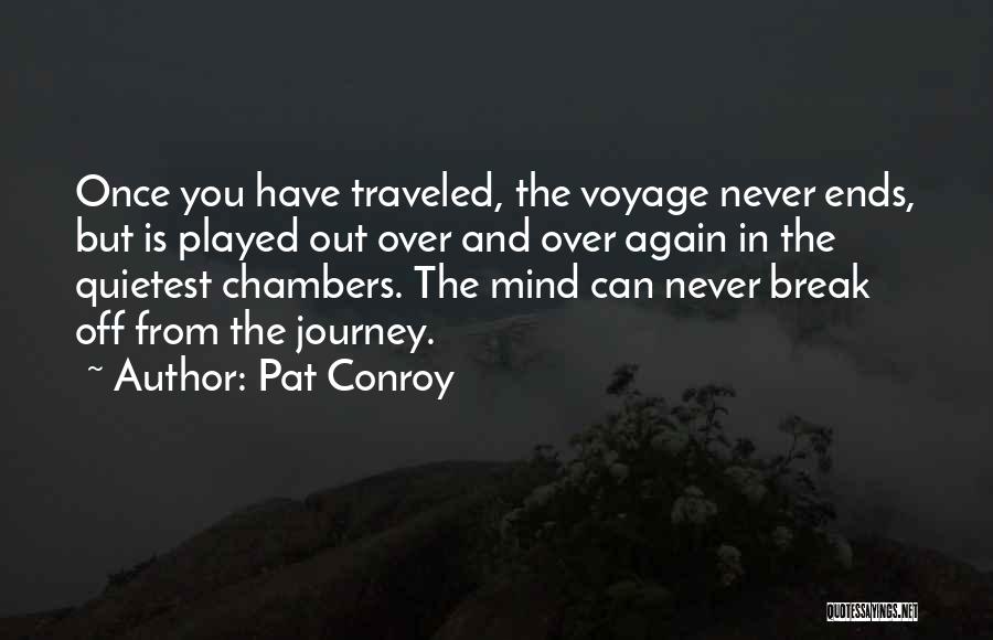 Once You Have Quotes By Pat Conroy