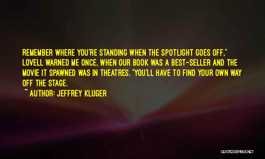 Once You Have The Best Quotes By Jeffrey Kluger
