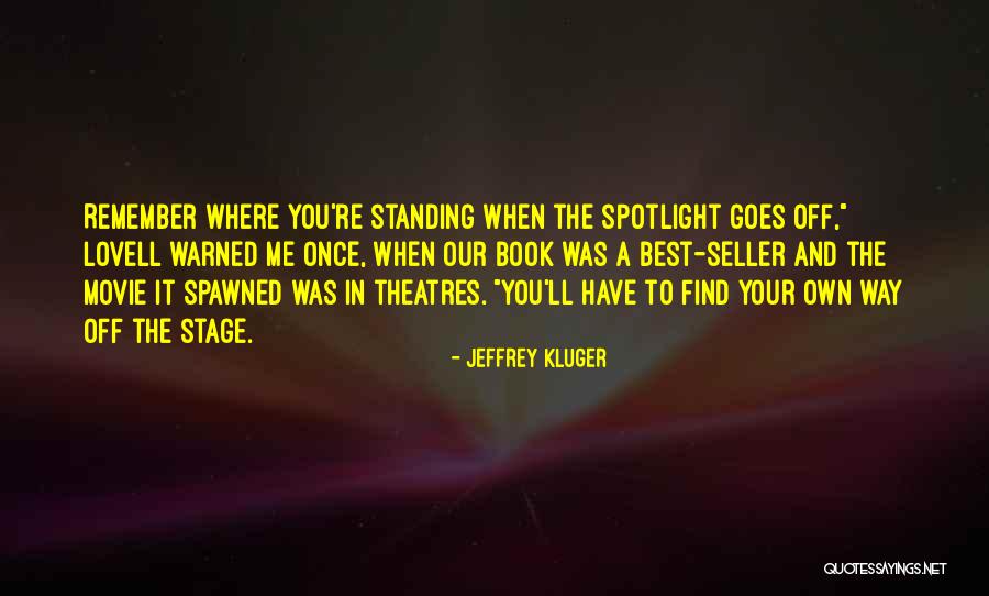 Once You Have The Best Quotes By Jeffrey Kluger