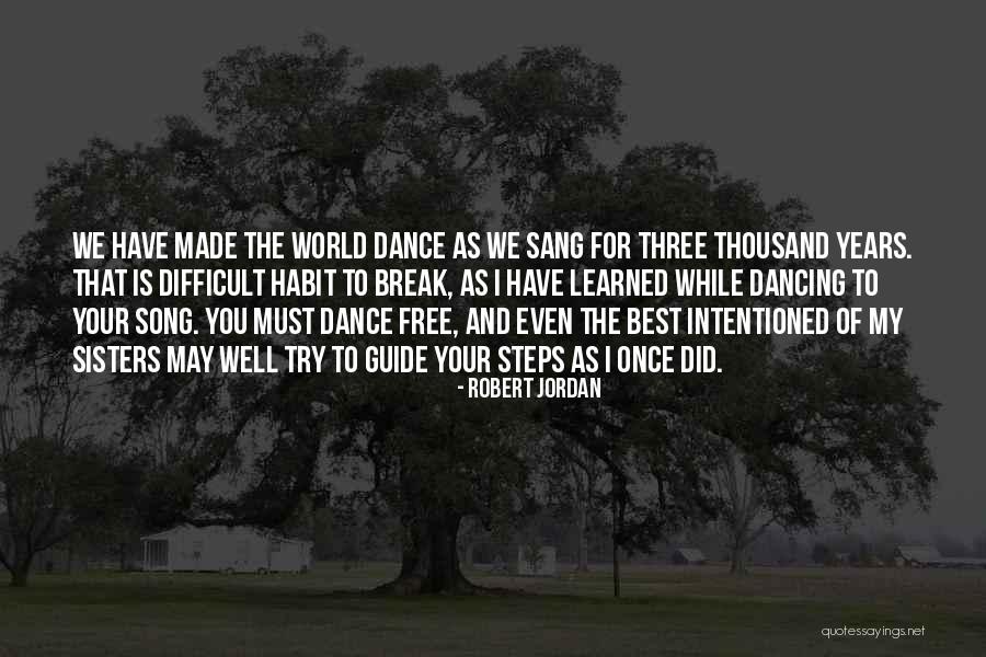 Once You Have The Best Quotes By Robert Jordan