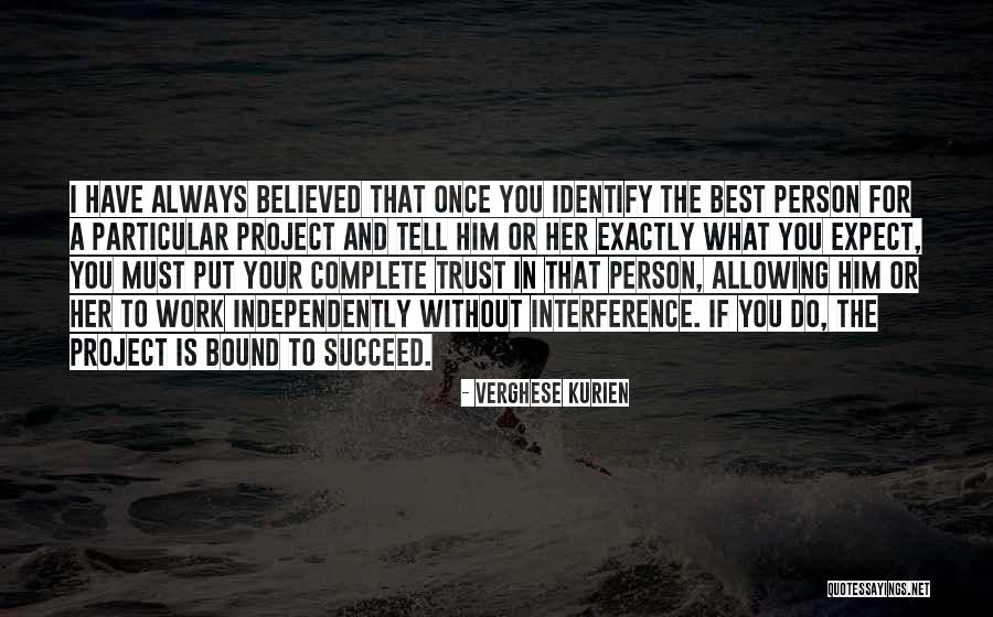 Once You Have The Best Quotes By Verghese Kurien