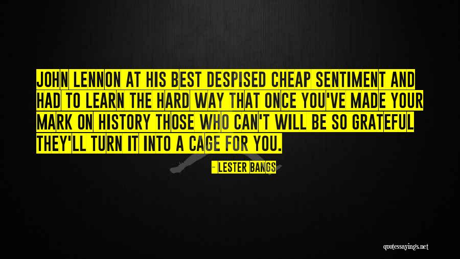 Once You Learn Quotes By Lester Bangs