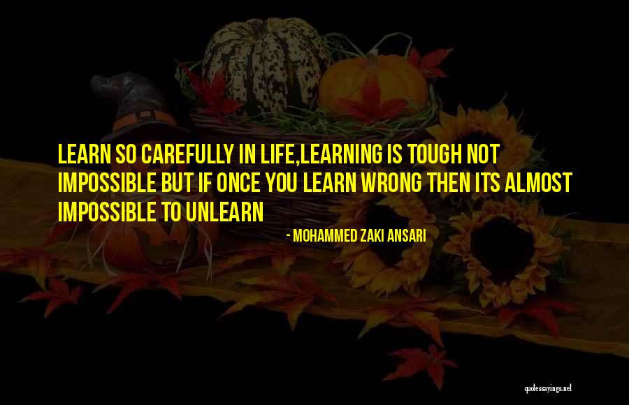 Once You Learn Quotes By Mohammed Zaki Ansari