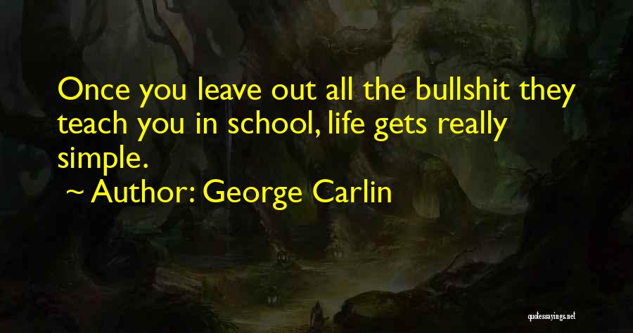 Once You Leave Quotes By George Carlin