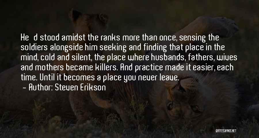 Once You Leave Quotes By Steven Erikson