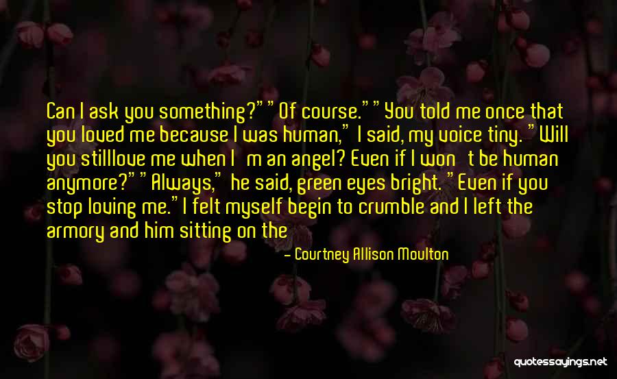 Once You Left Quotes By Courtney Allison Moulton Once You Left Quotes By Courtney Allison Moulton