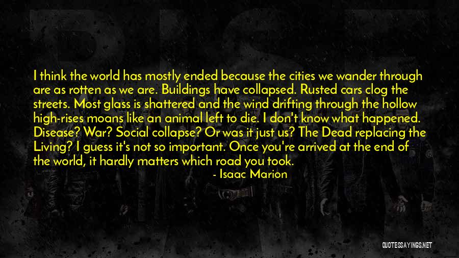 Once You Left Quotes By Isaac Marion Once You Left Quotes By Isaac Marion