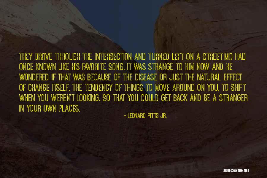 Once You Left Quotes By Leonard Pitts Jr. Once You Left Quotes By Leonard Pitts Jr.