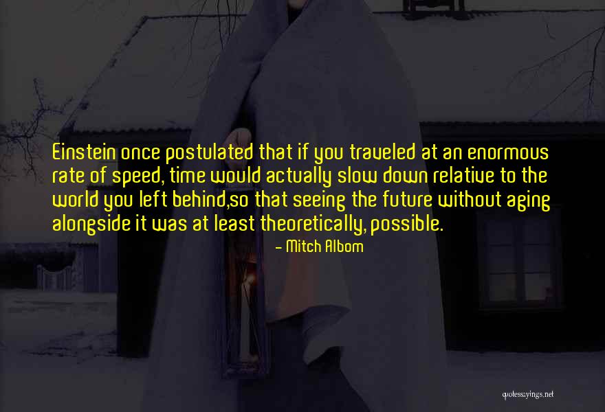 Once You Left Quotes By Mitch Albom Once You Left Quotes By Mitch Albom