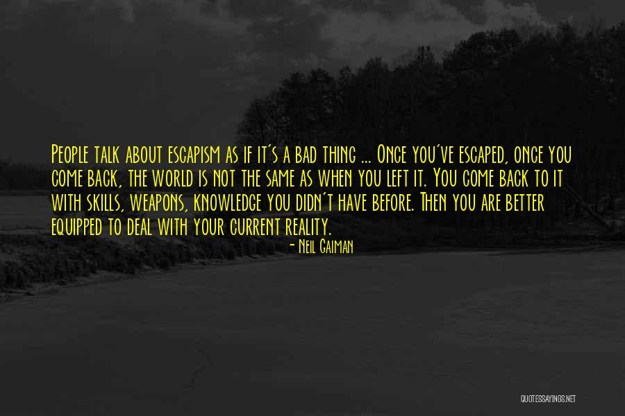 Once You Left Quotes By Neil Gaiman Once You Left Quotes By Neil Gaiman