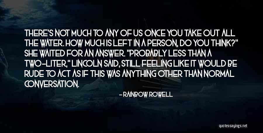 Once You Left Quotes By Rainbow Rowell Once You Left Quotes By Rainbow Rowell