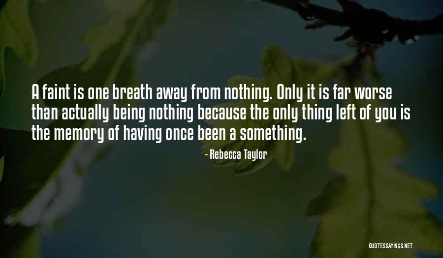 Once You Left Quotes By Rebecca Taylor Once You Left Quotes By Rebecca Taylor
