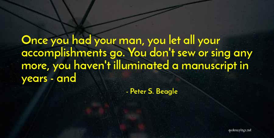 Once You Let Go Quotes By Peter S. Beagle Once You Let Go Quotes By Peter S. Beagle