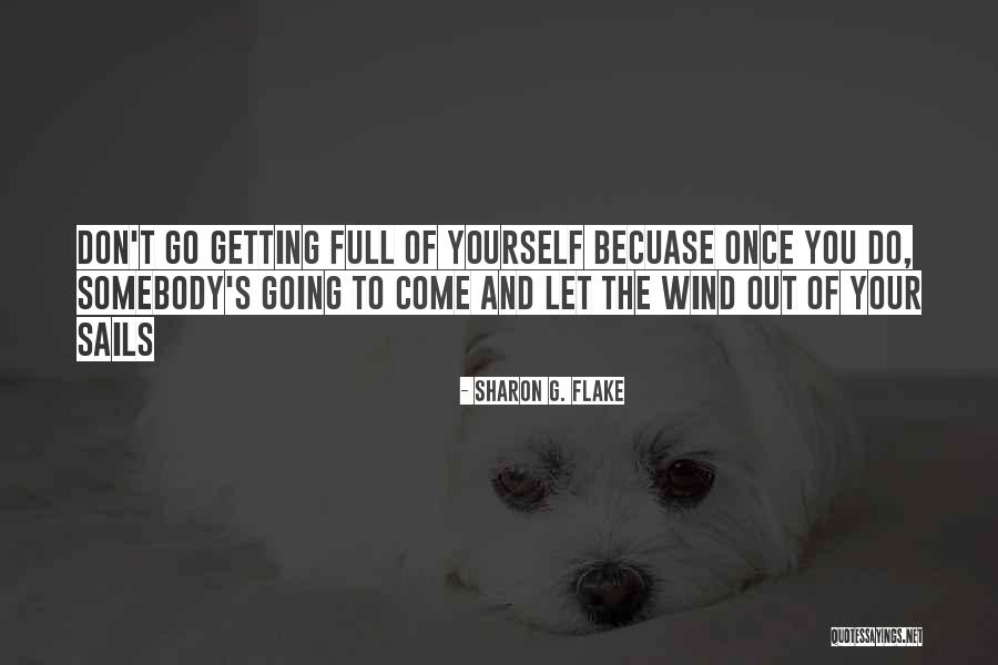 Once You Let Go Quotes By Sharon G. Flake Once You Let Go Quotes By Sharon G. Flake