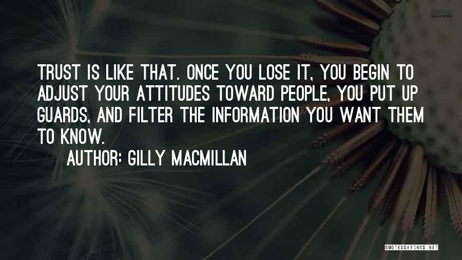 Once You Lose My Trust Quotes By Gilly Macmillan