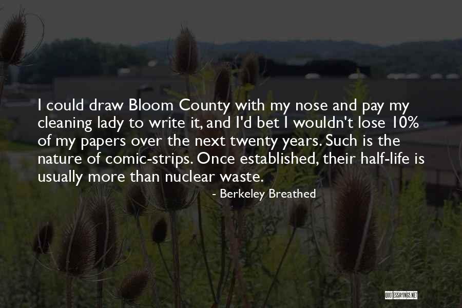 Once You Lose Someone Quotes By Berkeley Breathed Once You Lose Someone Quotes By Berkeley Breathed