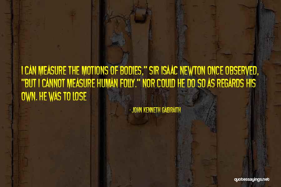 Once You Lose Someone Quotes By John Kenneth Galbraith Once You Lose Someone Quotes By John Kenneth Galbraith