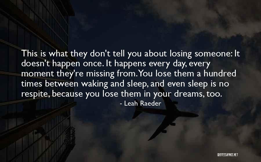 Once You Lose Someone Quotes By Leah Raeder