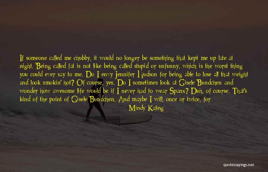 Once You Lose Someone Quotes By Mindy Kaling Once You Lose Someone Quotes By Mindy Kaling