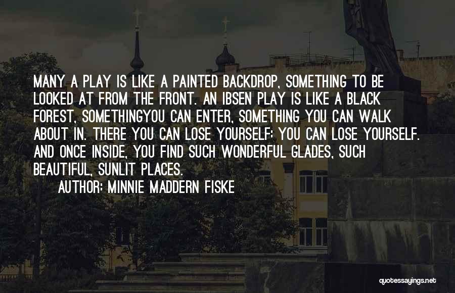 Once You Lose Someone Quotes By Minnie Maddern Fiske