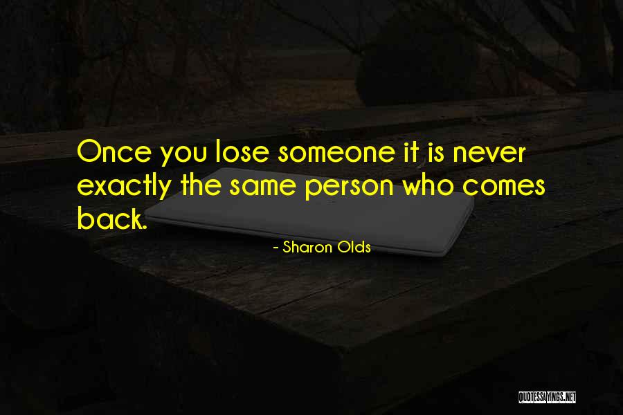 Once You Lose Someone Quotes By Sharon Olds