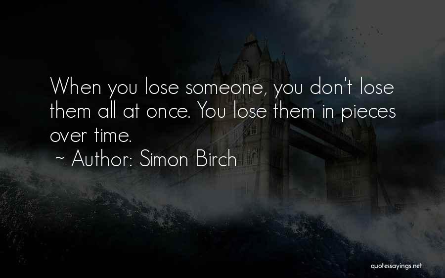 Once You Lose Someone Quotes By Simon Birch