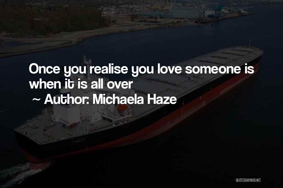 Once You Love Someone Quotes By Michaela Haze