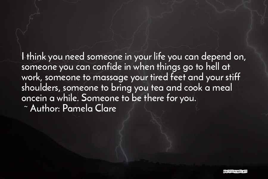 Once You Love Someone Quotes By Pamela Clare