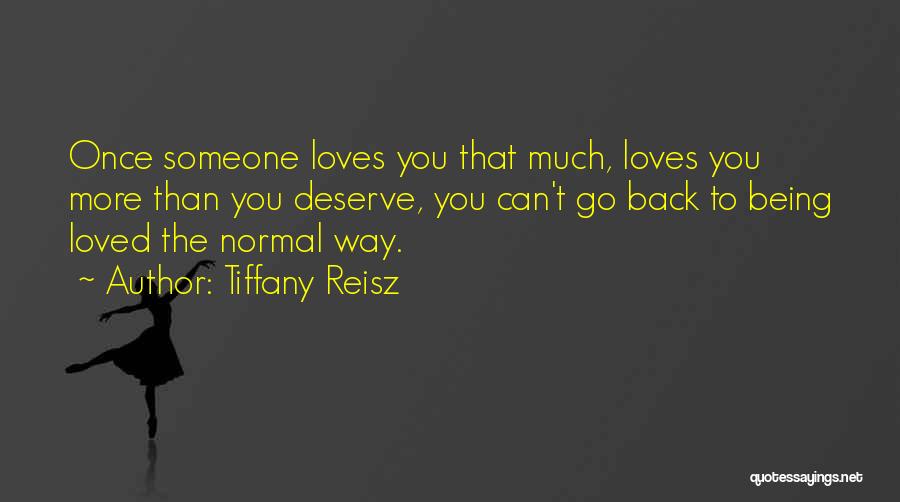 Once You Love Someone Quotes By Tiffany Reisz