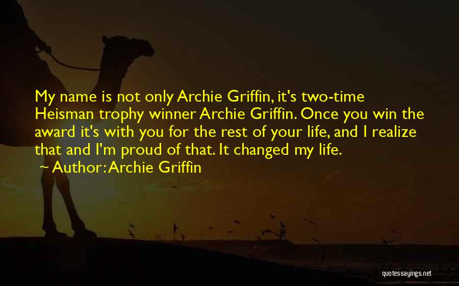 Once You Realize Quotes By Archie Griffin