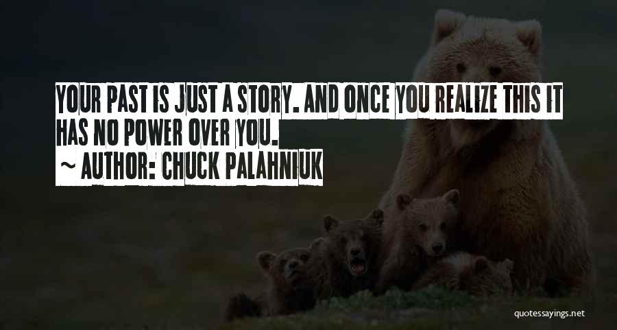 Once You Realize Quotes By Chuck Palahniuk