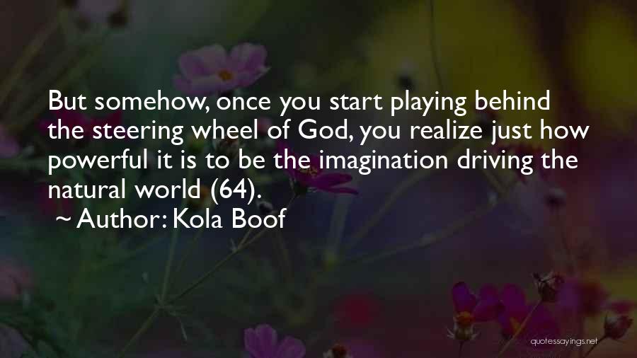 Once You Realize Quotes By Kola Boof