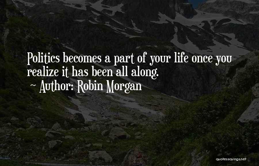 Once You Realize Quotes By Robin Morgan