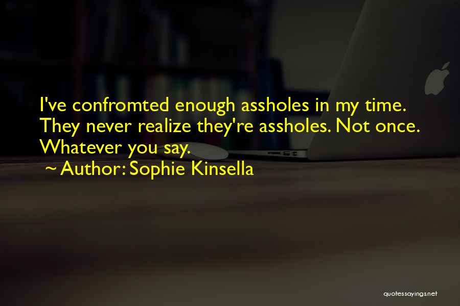 Once You Realize Quotes By Sophie Kinsella