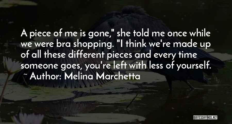 Once You're Gone Quotes By Melina Marchetta